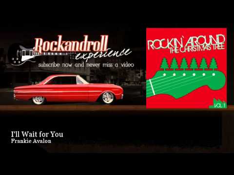 I'll Wait For You by Frankie Avalon