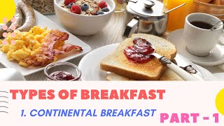 Define Breakfast? | Types of Breakfast | Continental Breakfast | F&B Knowledge | F&B Service |