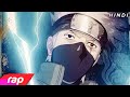 KAKASHI RAP SONG Insane Ft Sora Senju Hindi Anime Rap
