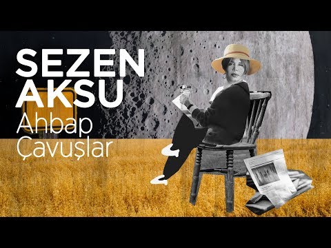 Sezen Aksu - Ahbap Çavuşlar
