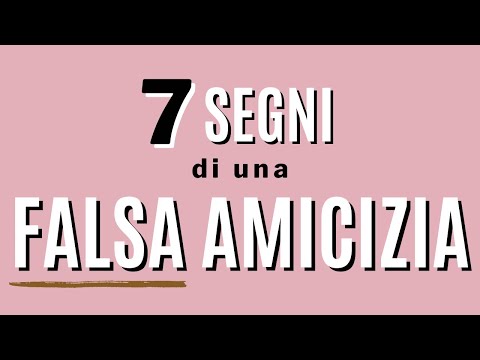 7 segni di una falsa amicizia