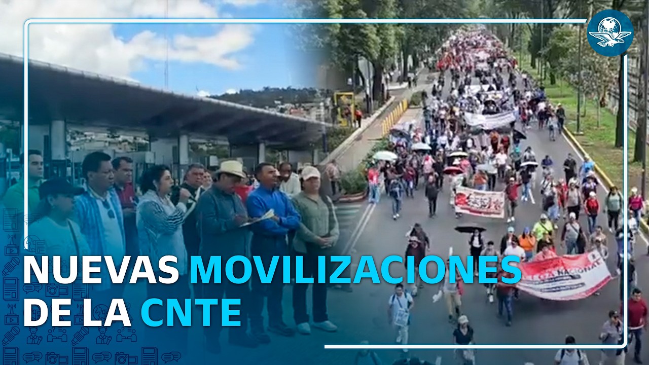 CNTE mantiene huelga y convoca marchas en puntos clave de la Ciudad de México