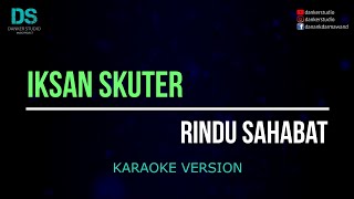 Download lagu Iksan skuter - rindu sahabat (karaoke version) tanpa vokal mp3 Download lagu Iksan skuter - rindu sahabat (karaoke version) tanpa vokal mp3
