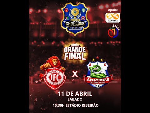 FINAL DA COPA DOS CAMPEÕES 2026  IPIRANGA X AMAZONAS