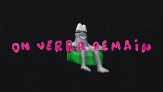 On Verra Demain Music Video