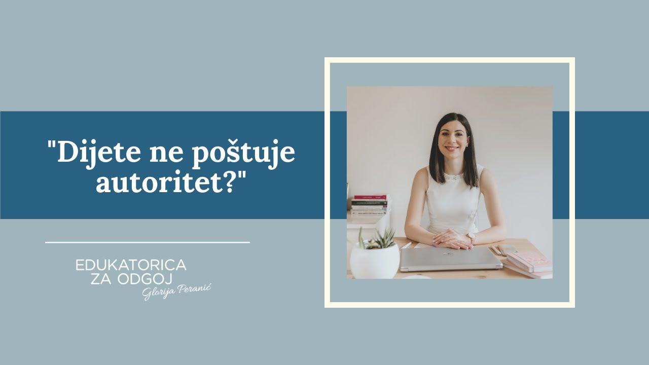 "Što kad dijete ne poštuje autoritet?"