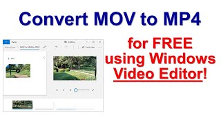 Convert MOV to MP4 Using Windows Video Editor! NEW, 2020