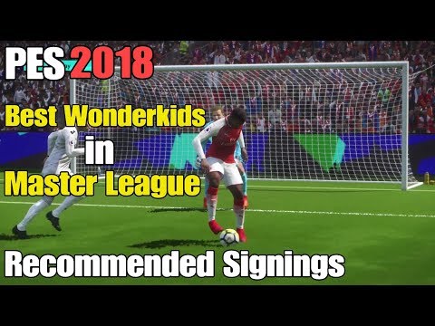 PES 2018 | Wonderkids in Master League | Recommended Signings!