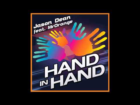 Jason Dean feat MrOrange - Hand In Hand (Jasons Original Radio Edit)