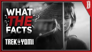 What the Facts: Trek to Yomi