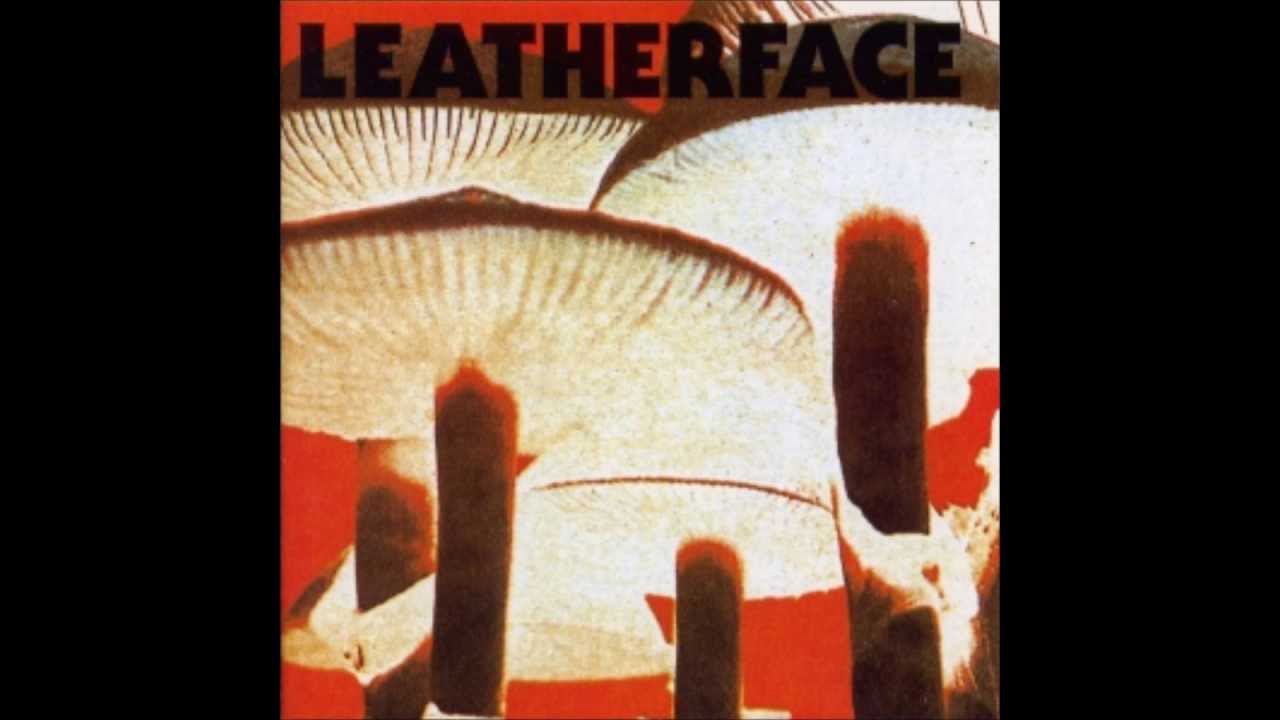 Leatherface Mush Full Album - YouTube