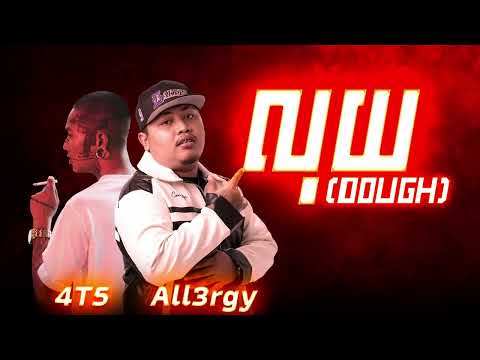 ALL3RGY, 4T5 - លុយ DOUGH