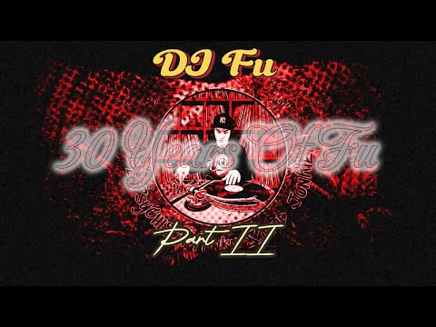 DJ Fu - 30 Years Of Fu - Part II
