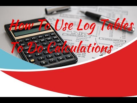 How To Use Log Tables to Do Calculations