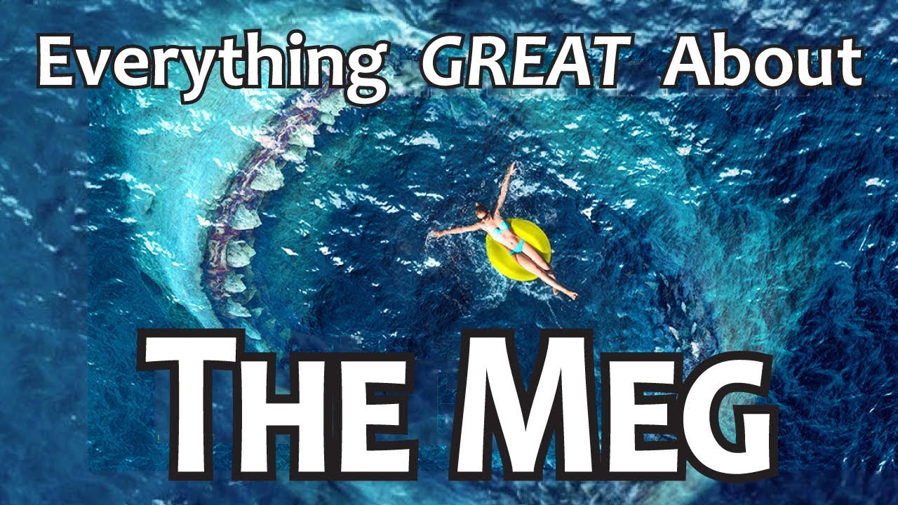 Everything GREAT About The Meg!