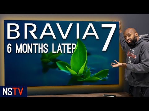 I Spent 6 Months With The Sony Bravia 7 And It...