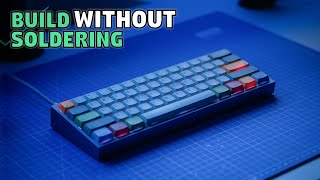 How to Build a Mechanical Keyboard WITHOUT Soldering