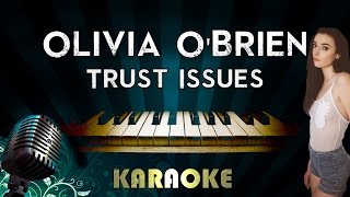 Olivia O'Brien - Trust Issues | Piano Karaoke Instrumental Lyrics Cover Sing Along