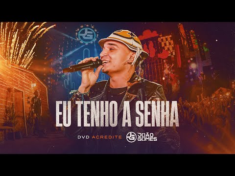 JOÃO GOMES - Eu Tenho a Senha