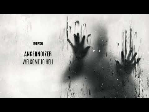Angernoizer - Welcome To Hell