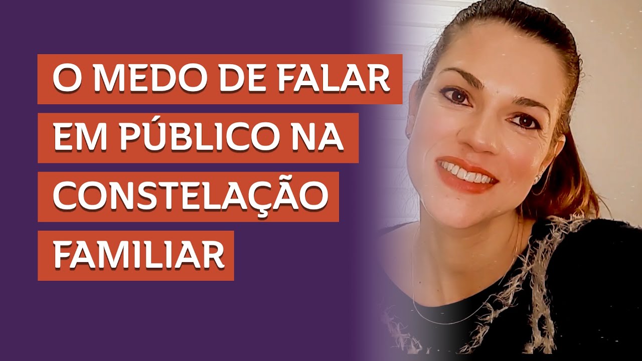 O medo de falar em público nas Constelações Familiares