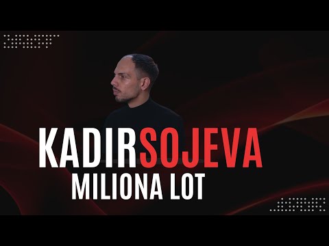 Kadir Sojeva - Miliona lot