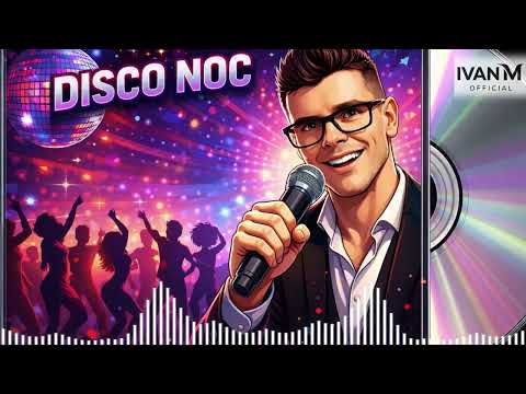 DISCO NOC | (Tanečná pesnička) - Ivan M