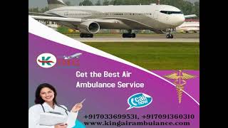 Hire King Air Ambulance Service in Delhi-Quick Patient Shifting Service