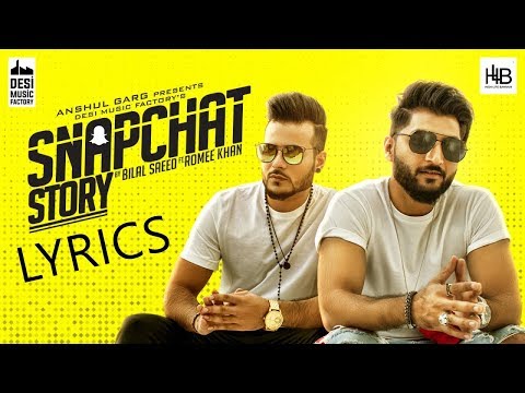 Bilal Saeed - Snapchat Story LYRICS / Lyric Video | Romee Khan