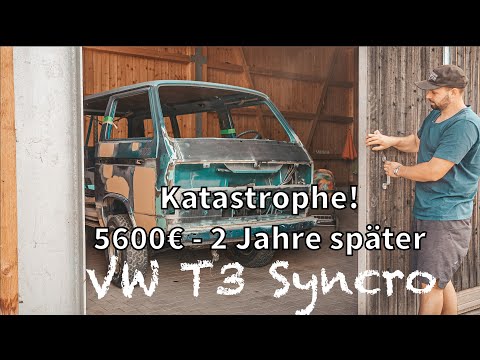 VW T3 Syncro Update nach 2 Jahren im Ausland I Katastrophe I Karrosseriearbeiten I große Baustelle