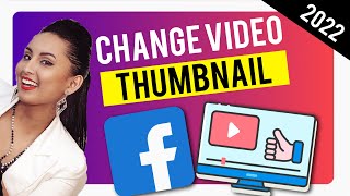 How to Change a Facebook Video Thumbnail | 2022 NEW!