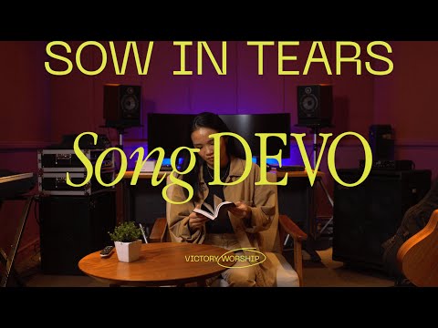 Sow In Tears Song Devo | Week 3
