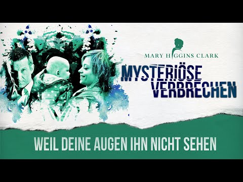 Mary Higgins Clark - Mysteriöse Verbrechen: Weil deine Augen ihn nicht sehen  - Crime/Drama