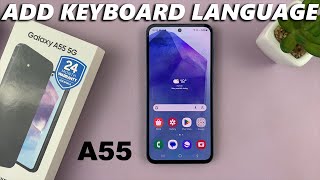 How To Add Keyboard Languages On Samsung Galaxy A55 5G