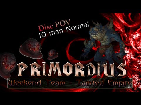 ToT PRIMORDIUS 10M Normal Kill - Weekend Team  - Twisted Empire WORLD of WARCRAFT (July 26 2013)