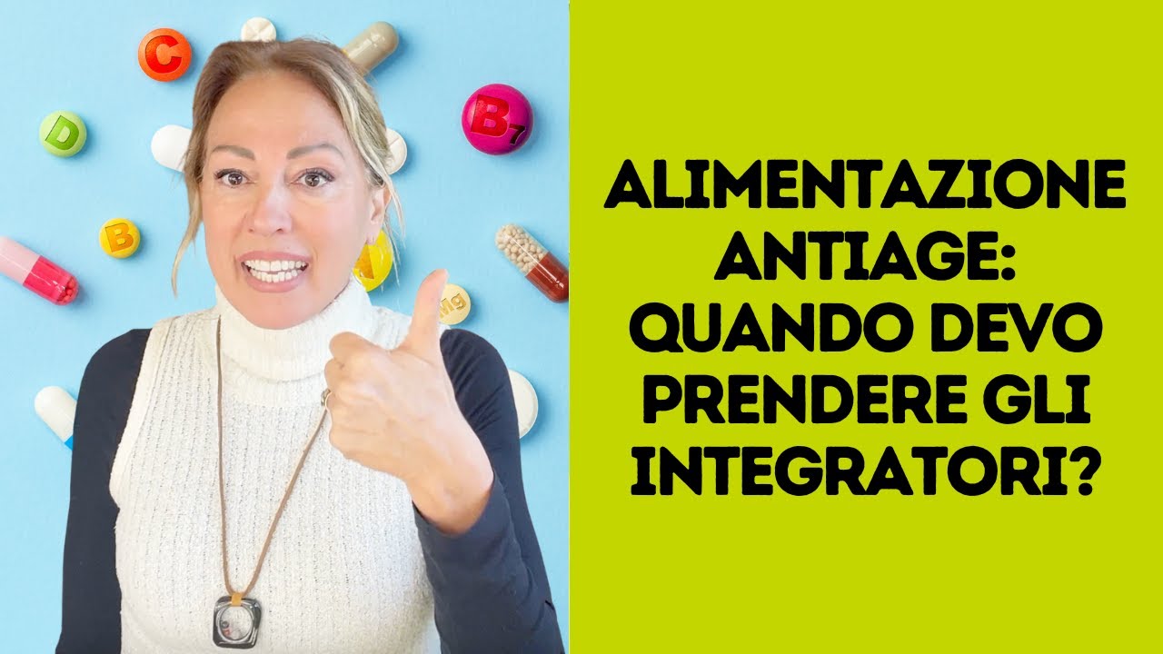 Alimentazione anti age : quand’è che dobbiamo cominciare a prendere integratori
