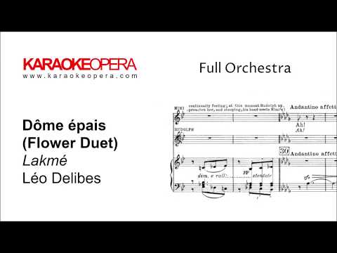 Karaoke Opera: Lakmé flower Duet - Dôme épais (Delibes) Orchestra only version with score