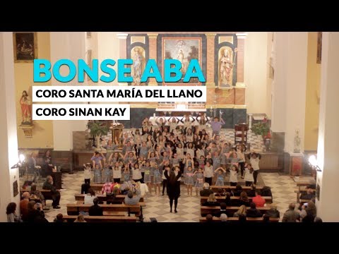 Bonse Aba - Coro Sinan Kay y Coro Santa María del Llano