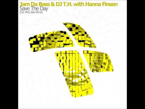Jam Da Bass & DJ T.H. with Hanna Finsen - Save The Day (Mino Safy Remix)