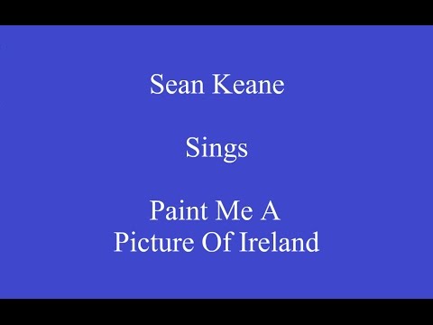 Paint Me A Picture Of Ireland + On Screen Lyrics ---- Sean Keane