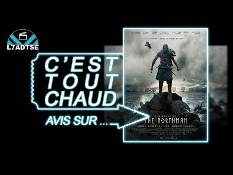 "C'EST TOUT CHAUD" THE NORTHMAN, l'épopée Nordique de Robert Eggers!