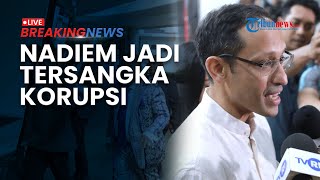 BREAKING NEWS: Nadiem Makarim Resmi Jadi Tersangka Korupsi Chromebook, Kerugian Negara Rp 1,98 T