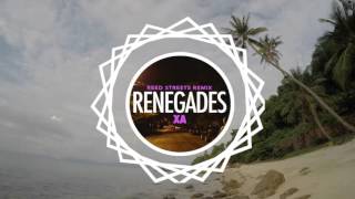 X-Ambassadors &quot;Renegades&quot; (Reed Streets Remix)