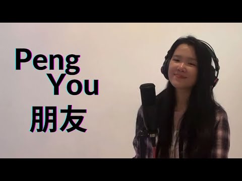 PENG YOU 朋友 👯👯‍♂️ Sianne Aw Cover [LIVE Cover] with lyric n terjemahan