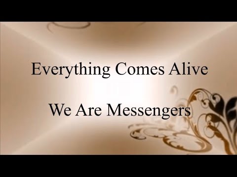 Everything Comes Alive - We Are Messengers lyrics