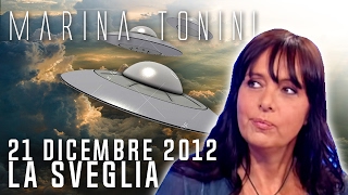 MARINA TONINI 14 -  21 Dicembre 2012 "LA SVEGLIA"