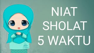 Download lagu BACAAN NIAT SHOLAT 5 WAKTU... mp3
