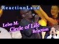 ReactionLand - Lebo M - Circle of Life - Reaction