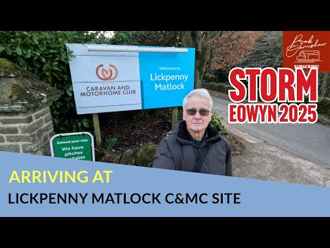 Arriving At Lickpenny Caravan And Motorhome Club Site | Storm Eowyn