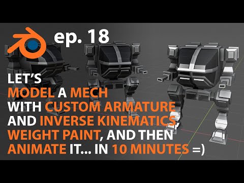 Let's MODEL, RIG and ANIMATE a MECH in 10 MINUTES - ep 18